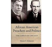 African American Preachers and Politics, Margaret Walker Alexander Series in African American Studies Dennis C. Dickerson (Auteur)