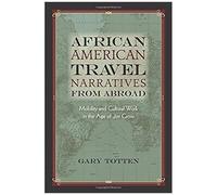 African American Travel Narratives From Abroad