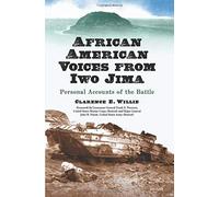 African American Voices from Iwo Jima: Personal Accounts of the Battle Willie, Clarence E. (Auteur)