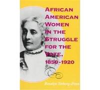 African American Women in the Struggle for the Vote, 1850-1920, Blacks in the Diaspora Series Rosalyn Terborg-Penn (Auteur)