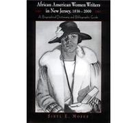 African American Women Writers in New Jersey 18362000 by Sibyl E. Moses Sibyl E. Moses (Auteur)