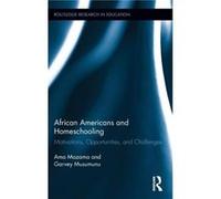 African Americans and Homeschooling by Musumunu & Garvey Montgomery County Community College & USA Musumunu Garvey Montgomery County Community College USA (Auteur)