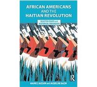African Americans and the Haitian Revolution Maurice Jackson (Auteur)