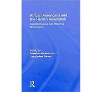 African Americans and the Haitian Revolution Maurice Jackson (Auteur)