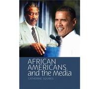 African Americans and the Media by Squires & Catherine Cowles Professor of Journalism & Diversity & Equality & University of Minnesota & Twin Cities & MN Catherine Squires (Auteur)