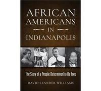 African Americans in Indianapolis - David L. Williams - Indiana University Press - Livre en Anglais - Paperback David L. WilliamsDavid L. Williams (Auteur)