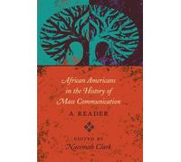 African Americans In The History Of Mass Communication