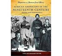 African Americans in the Nineteenth Century, Perspectives in American Social History Series
