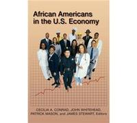 African Americans in the U.S. Economy Cecilia Conrad (Auteur)