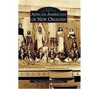 African Americans of New Orleans Flucker, Turry, Savage, Phoenix (Auteur)