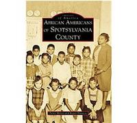 African Americans of Spotsylvania County, Images of America Series Roger Braxton (Auteur)