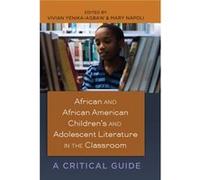 African And African American Children'S And Adolescent Literature In The Classroom: A Critical Guide (Black Studies And Critical Thinking) (Paperback) Vivian Yenika - Agbaw, Mary Napoli (Auteur)