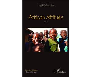 African attitude Novel - Lang Fafa Dampha - L'harmattan - broché - Roman