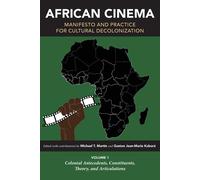 African Cinema: Manifesto And Practice For Cultural Decolonization