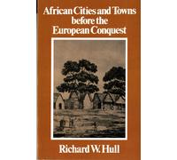 African Cities and Towns Before the European Conquest