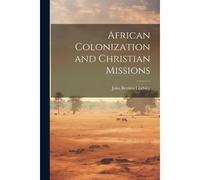 African Colonization And Christian Missions