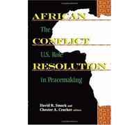 African Conflict Resolution: The U.S. Role in Peacemaking (1995-10-01)