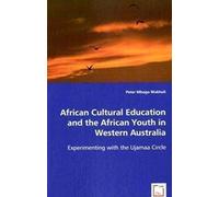 African Cultural Education And The African Youth In Western Australia