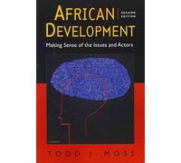 African Development: Making Sense of the Issues and Actors
