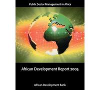 African Development Report 2005: Public Sector Management In Africa