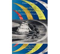 African Diasporas In The New And Old Worlds