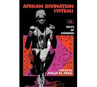 African Divination Systems: Ways of Knowing