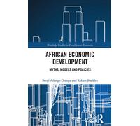 African Economic Development Myths, Models and Policies - Beryl Adongo Oranga - Routledge - ebook (ePub) - Livre