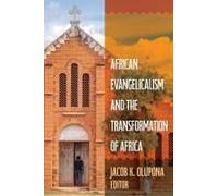 African Evangelicalism And The Transformation Of Africa