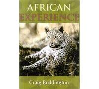 African Experience: A Guide To Modern Safaris