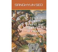 African Fables - Anansi, the Spider Full of Wisdom and Wit