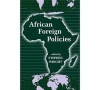 African Foreign Policies by Stephen Wright