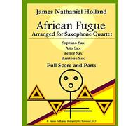 African Fugue arranged for Saxophone Quartet: Full Score and Parts
