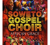 The Soweto Gospel Choir - African Grace [Import]