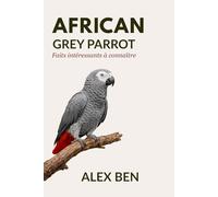 African Grey Parrot: Faits intéressants à connaître