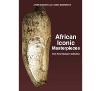 African Iconic Masterpieces: from Avner Shakarov collection