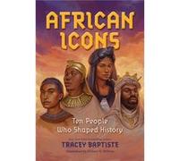 African Icons by Tracey Baptiste Tracey Baptiste (Auteur)