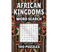 African Kingdoms Word Search: 100 Pages of Puzzles, Word Scramble, Word Find, and Vocabulary Activities for Kids, Adults, and Seniors