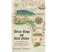 African Kings and Black Slaves by Herman L. Bennett Inconnu (Auteur)