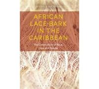 African Lacebark in the Caribbean by Buckridge & Steeve O. Grand Valley State University & Michigan & USA Inconnu (Auteur)
