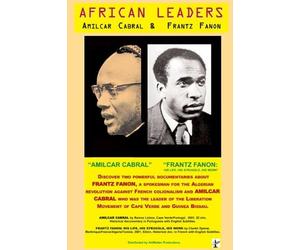 African Leaders: Amilcar Cabral & Frantz Fanon