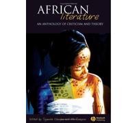 African Literature: An Anthology Of Criticism And Theory