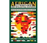 African Literature And Intellectual Histories