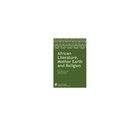 African Literature, Mother Earth And Religion