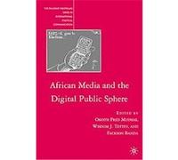 African Media and the Digital Public Sphere, International Political Communication