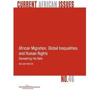 African Migration, Global Inequalities, And Human Rights. Connecting The Dots