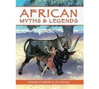 African Myths & Legends - [Livre en VO] Dianne Stewart, Jay Heale (Auteur)