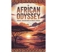 African Odyssey: Travel Adventures in West Africa