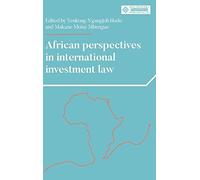 African Perspectives In International Investment Law