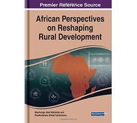 African Perspectives On Reshaping Rural Development