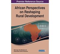 African Perspectives On Reshaping Rural Development